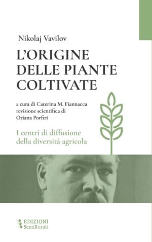 L'origine delle piante coltivate - Edizioni Semirurali - Casa editrice EDIZIONI SemiRurali Casa editrice indipendente